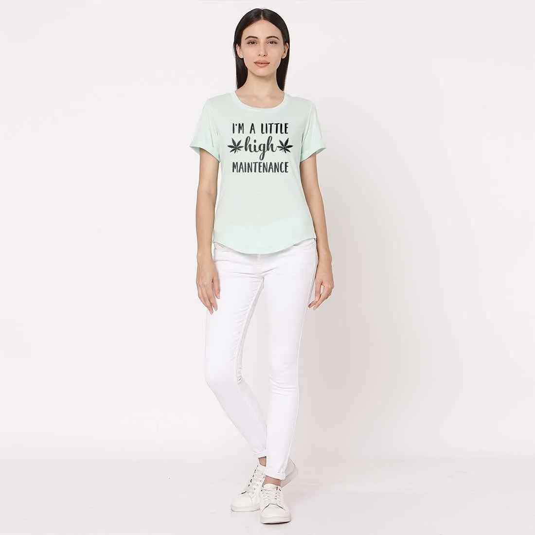 Basic Tshirt For Women  - I'm A Little High Maintenance