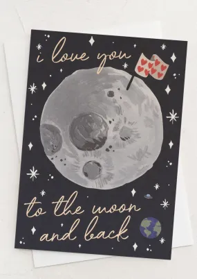 Love You To The Moon & Back Card